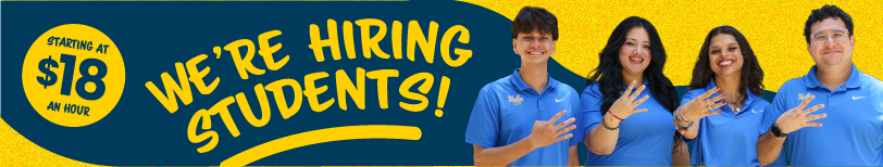 We're Hiring Students! Starting at $18 per hour.